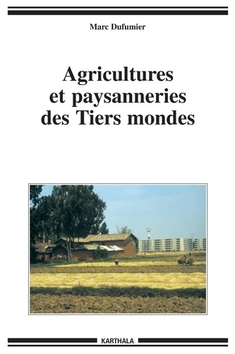Marc Dufumier - Agricultures et paysanneries des Tiers mondes.