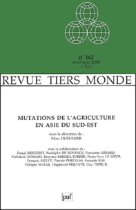 Marc Dufumier et  Collectif - Revue Tiers-Monde Tome 41 N° 162 Avril-Juin 2000 : Mutations De L'Agriculture En Asie Du Sud-Est.