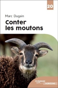 Marc Dugain - Conter les moutons.