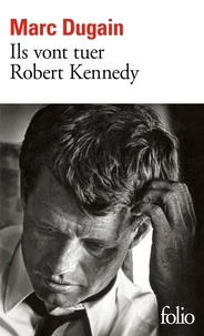 Meilleures ventes e-Books: Ils vont tuer Robert Kennedy in French par Marc Dugain PDB RTF