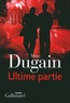 Marc Dugain - L'emprise Tome 3 : Ultime partie.