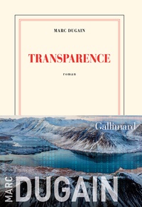 Téléchargements gratuits manuels Transparence  (French Edition) 9782072797033 par Marc Dugain