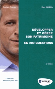 Marc Duménil - Développer et gérer son patrimoine en 200 questions.