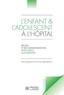 Marc Dupont et Caroline Rey-Salmon - L'enfant et l'adolescent à l'hôpital - Règles et recommandations applicables aux mineurs.