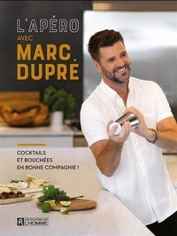 Marc Dupré - L'apéro avec Marc Dupré - Cocktails et bouchées en bonne compagnie !.