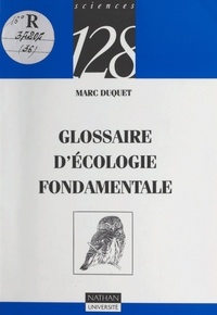 Marc Duquet et Jean-Marc Thiollay - Glossaire d'écologie fondamentale.