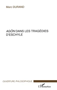Agôn dans les tragédies d'Eschyle