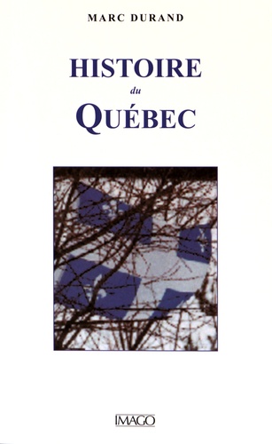 Marc Durand - Histoire du Québec.