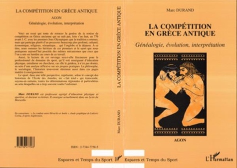 Marc Durand - LA COMPETITION EN GRECE ANTIQUE. - Généalogie, évolution, interprétation.
