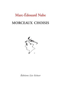 Marc-Edouard Nabe - Morceaux choisis.