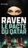 Raven, le pacte du Qatar