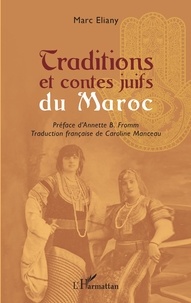 Marc Eliany - Traditions et contes juifs du Maroc.