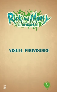 Rick & Morty : L'Intégrale T3