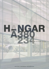 Marc Emery - Hangar A380 - 234 Architecture.