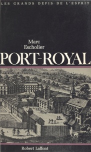 Marc Escholier - Port-Royal.