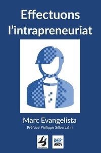 Marc Evangelista - Effectuons l'intrapreneuriat.