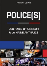 Marc Ezrati - Police(s) - Des haies d'honneur à la hainte anti-flic.