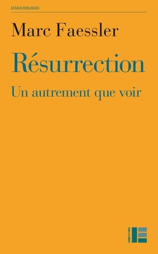 Résurrection. Un autrement que voir