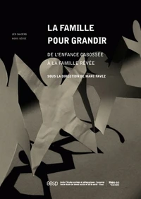La famille pour grandir ?