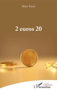 Livre téléchargement ipad 2 euros 20 par Marc Fayet (Litterature Francaise) CHM