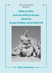 Vallée du Rhin, terre de conflit et de paix - Benoît XV, le pape initiateur de la fraternité.pdf