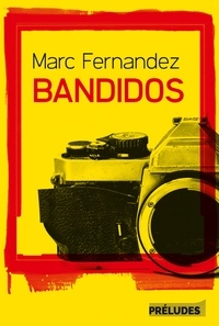 Marc Fernandez - Bandidos.