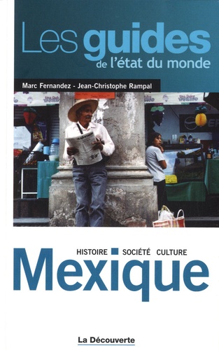 Marc Fernandez et Jean-Christophe Rampal - Mexique - Histoire, société, culture.