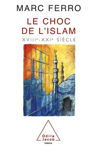 Le Choc De L'Islam Xviiie-Xxie Siecle