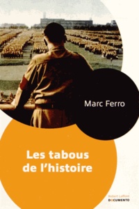 Marc Ferro - Les tabous de l'histoire.