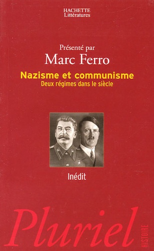 Marc Ferro - Nazisme et communisme - Deux régimes dans un siècle.