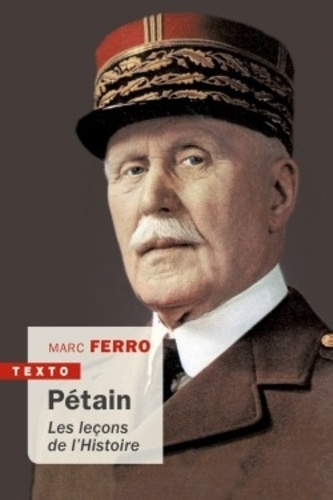 Pétain. Les leçons de l'histoire