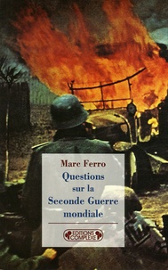 Téléchargez des livres à partir de google book Questions sur la Seconde Guerre mondiale (Litterature Francaise) RTF 9782804801267