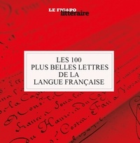 Téléchargement ebook gratuit pour iphone Les 100 plus belles lettres de la langue française
