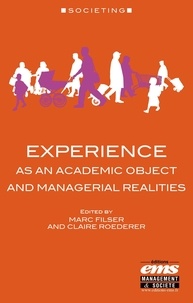 Marc Filser et Claire Roederer - Experience as an academic object and managerial realities.