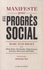 Manifeste pour le progrès social. Une meilleure société est possible - Occasion