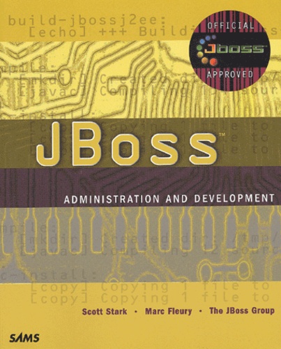 Marc Fleury et  Collectif - Jboss Administration And Development. Cd-Rom Included.