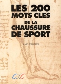 Marc Folachier - Les 200 mots clés de la chaussure de sport.