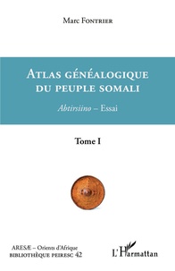Téléchargez les manuels pdf Atlas généalogique du peuple somali Tome 1  - Abtirsiino-Essai par Marc Fontrier FB2