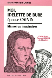 Moi, Idelette de Bure épouse Calvin