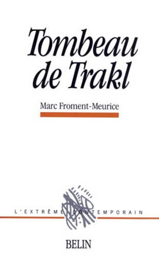Marc Froment-Meurice - Tombeau de Trakl.