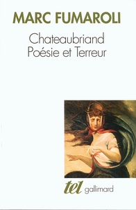 Marc Fumaroli - Chateaubriand - Poésie et Terreur.