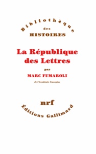 Marc Fumaroli - La République des lettres.