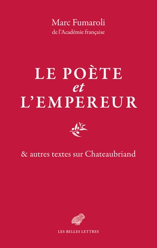 Le poète et l'empereur & autres textes sur Chateaubriand
