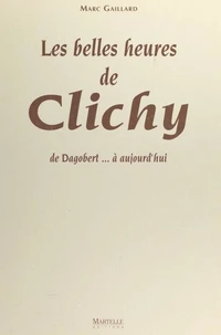 Les belles heures de Clichy
