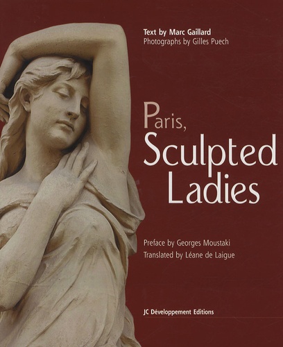 Marc Gaillard - Paris, Sculpted Ladies.