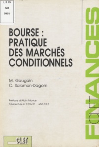 Marc Gaugain et Catherine Salomon-Dagorn - Bourse : pratique des marchés conditionnels.
