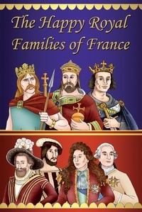 Marc Geoffroy - 7 familles des rois de France (anglais).