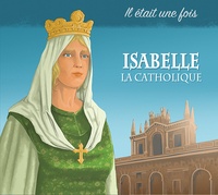 Marc Geoffroy - Il était une fois Isabelle la Catholique. 1 CD audio