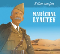 Marc Geoffroy et Marc Brunet - Il était une fois Maréchal Lyautey. 1 CD audio