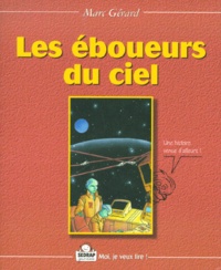 Marc Gérard - Les éboueurs du ciel.